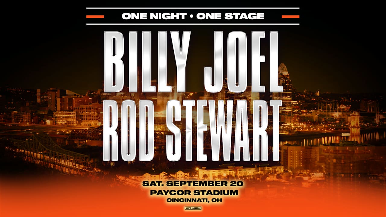 Rock and Roll Legends Billy Joel and Rod Stewart to Perform at Paycor Stadium