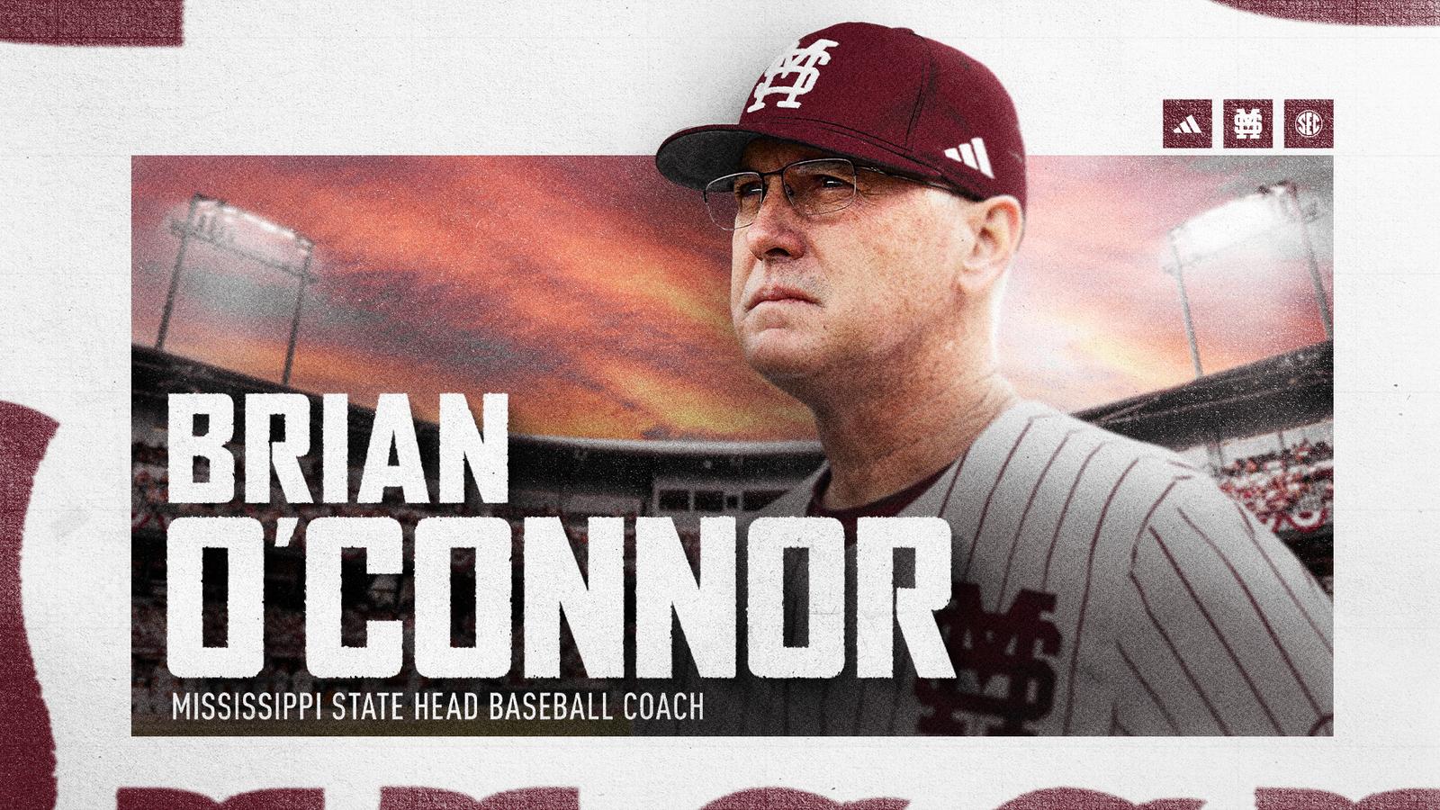 Brian O’Connor: Ushering in a New Chapter for Mississippi State Baseball